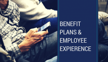 Benefit Plans and the Employee Expierence