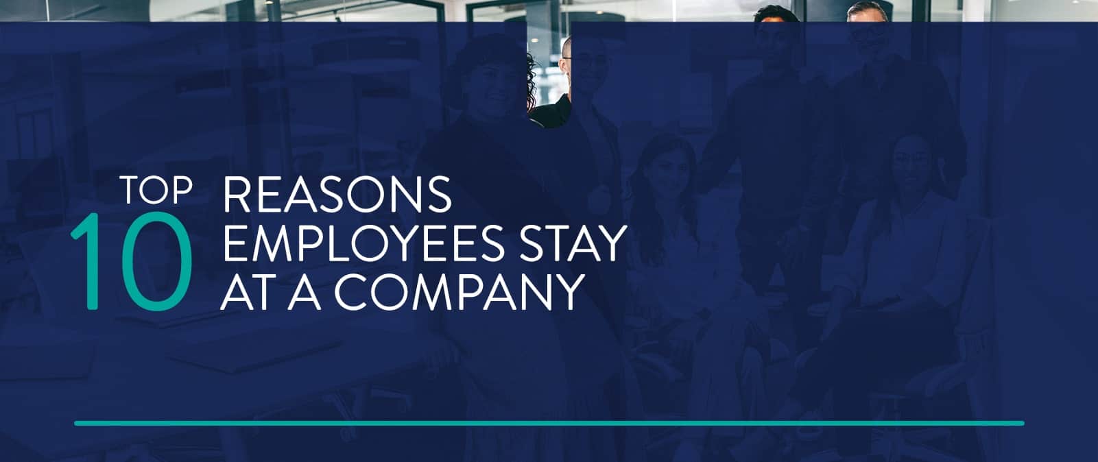 Top 10 Reasons Employees Stay at a Company | Exude
